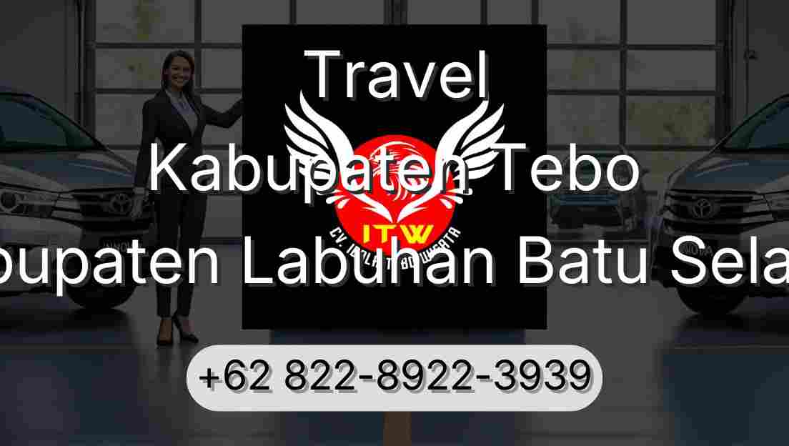 Travel Kabupaten Tebo Kabupaten Labuhan Batu Selatan