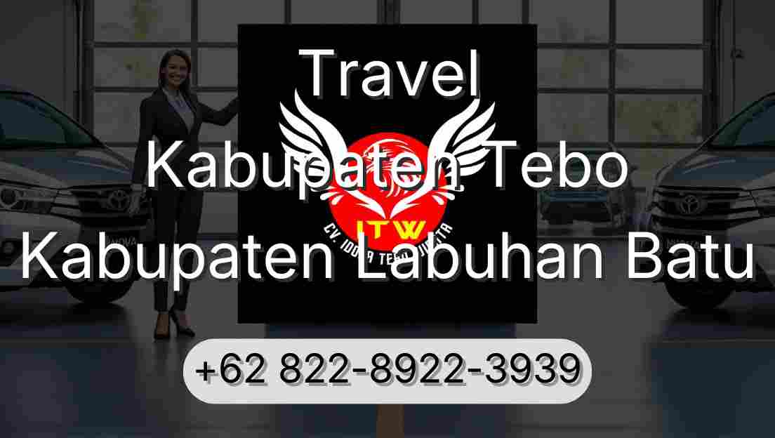 Travel Kabupaten Tebo Kabupaten Labuhan Batu