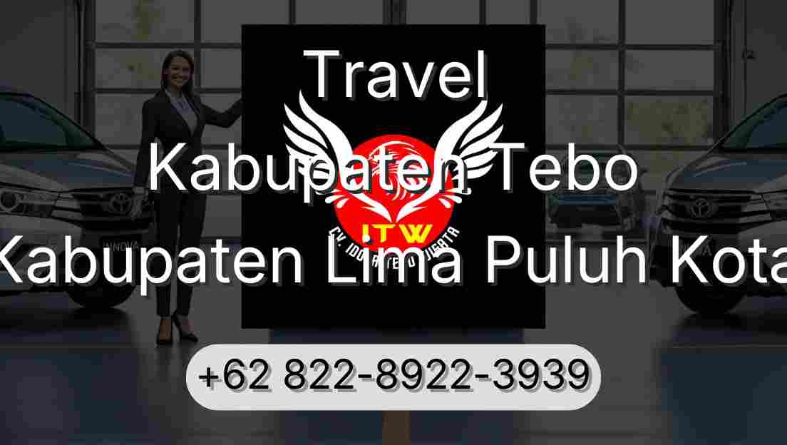 Travel Kabupaten Tebo Kabupaten Lima Puluh Kota
