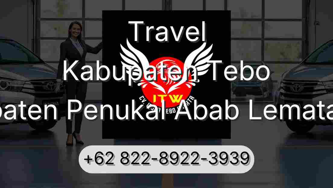 Travel Kabupaten Tebo Kabupaten Penukal Abab Lematang Ilir