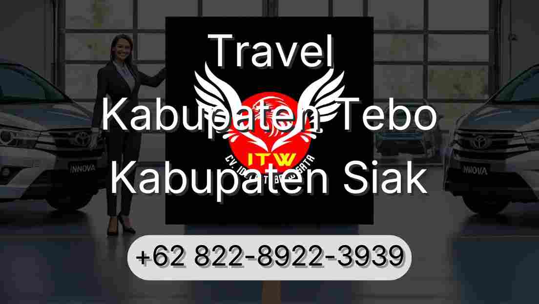 Travel Kabupaten Tebo Kabupaten Siak