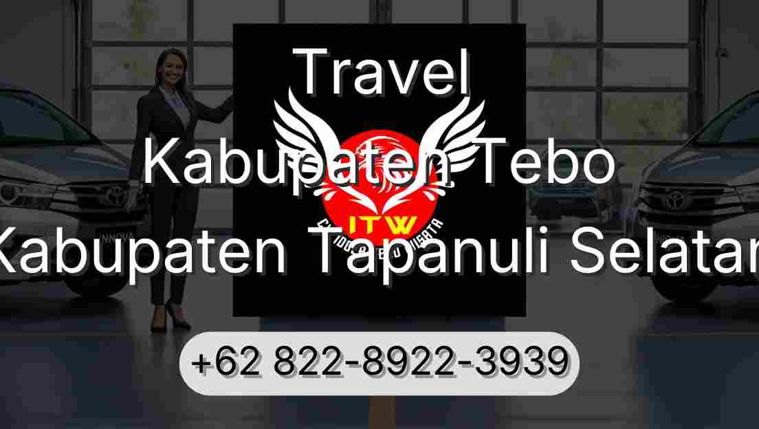Travel Kabupaten Tebo Kabupaten Tapanuli Selatan