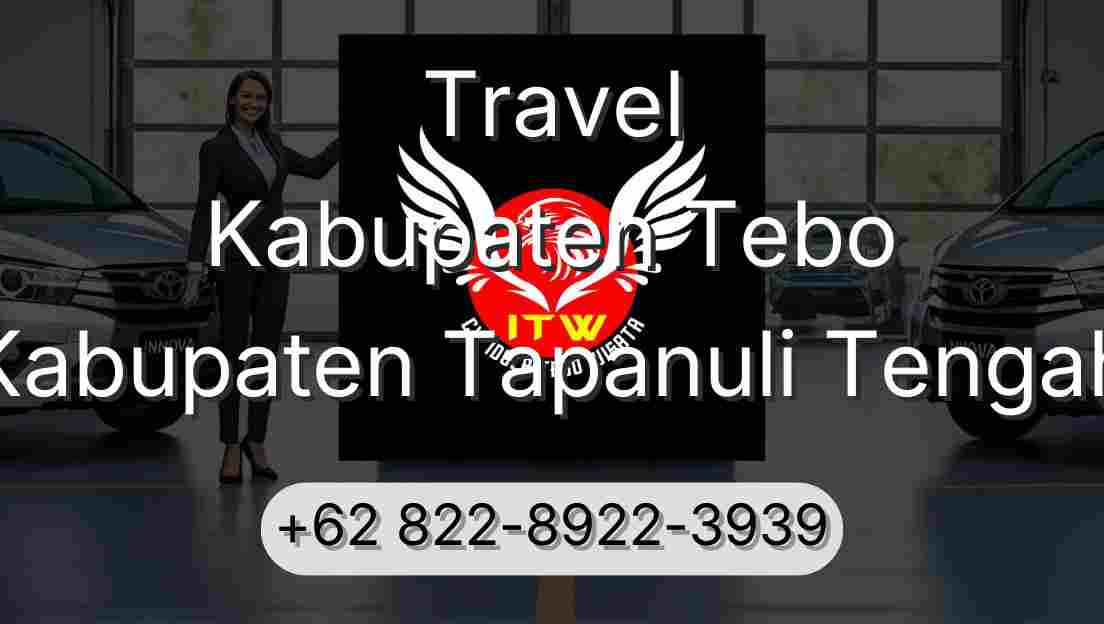 Travel Kabupaten Tebo Kabupaten Tapanuli Tengah
