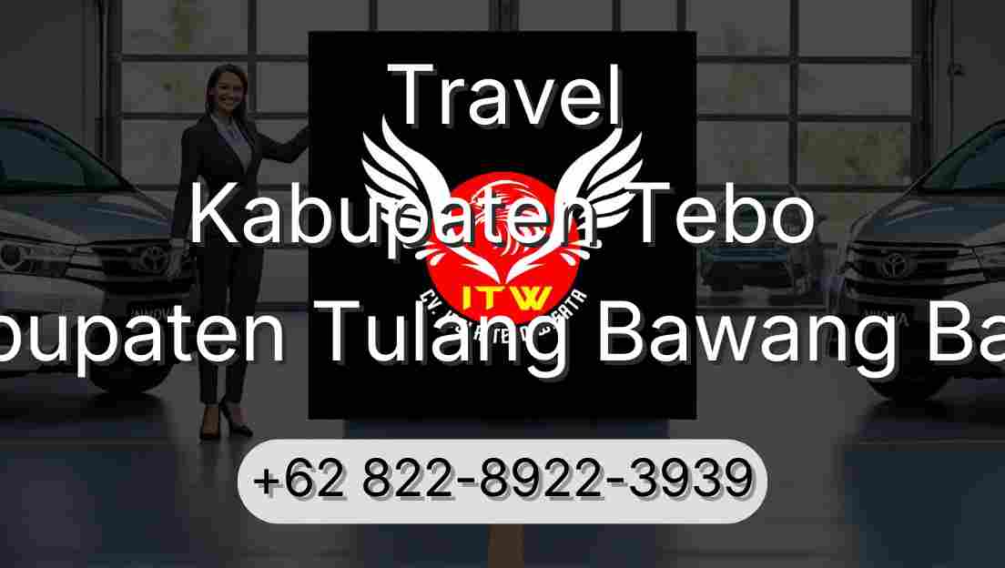 Travel Kabupaten Tebo Kabupaten Tulang Bawang Barat