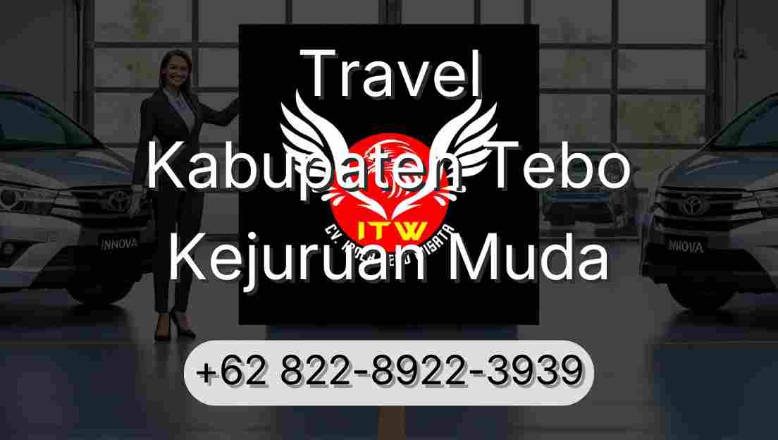 Travel Kabupaten Tebo Kejuruan Muda