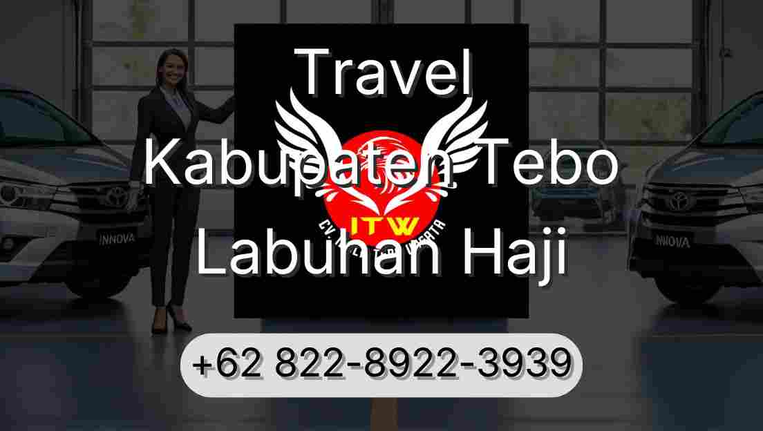 Travel Kabupaten Tebo Labuhan Haji