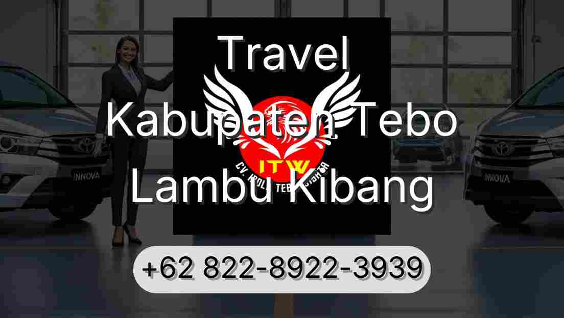 Travel Kabupaten Tebo Lambu Kibang