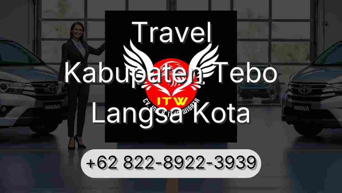Travel Kabupaten Tebo Langsa Kota
