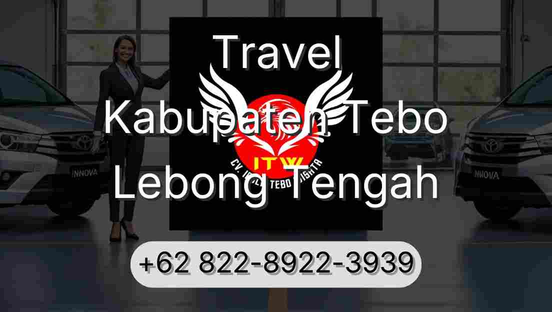 Travel Kabupaten Tebo Lebong Tengah