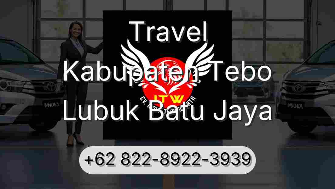 Travel Kabupaten Tebo Lubuk Batu Jaya