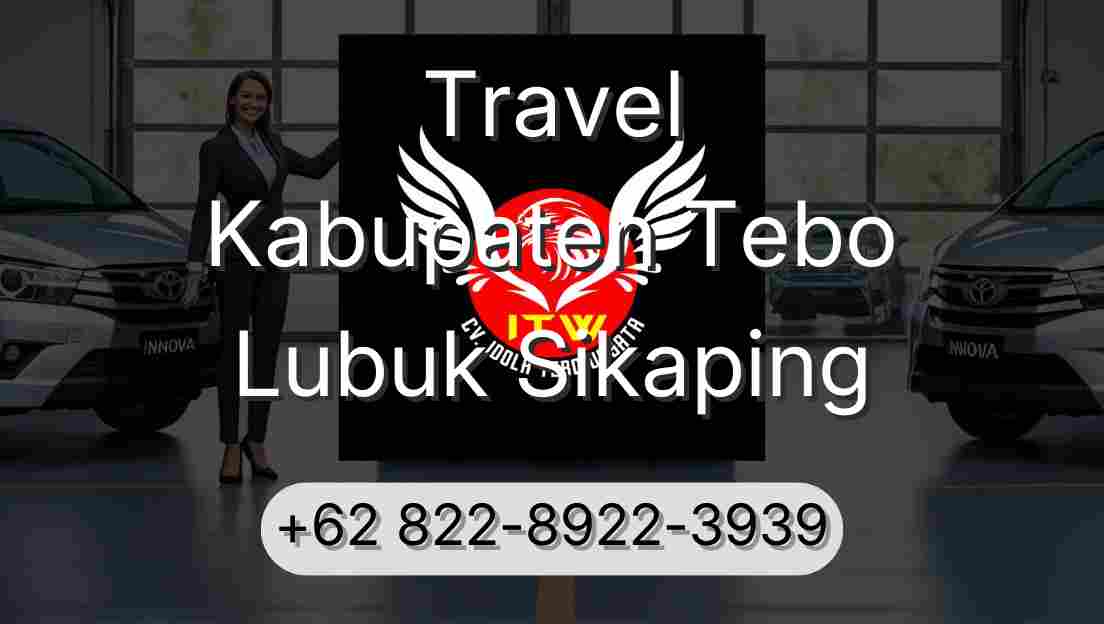 Travel Kabupaten Tebo Lubuk Sikaping