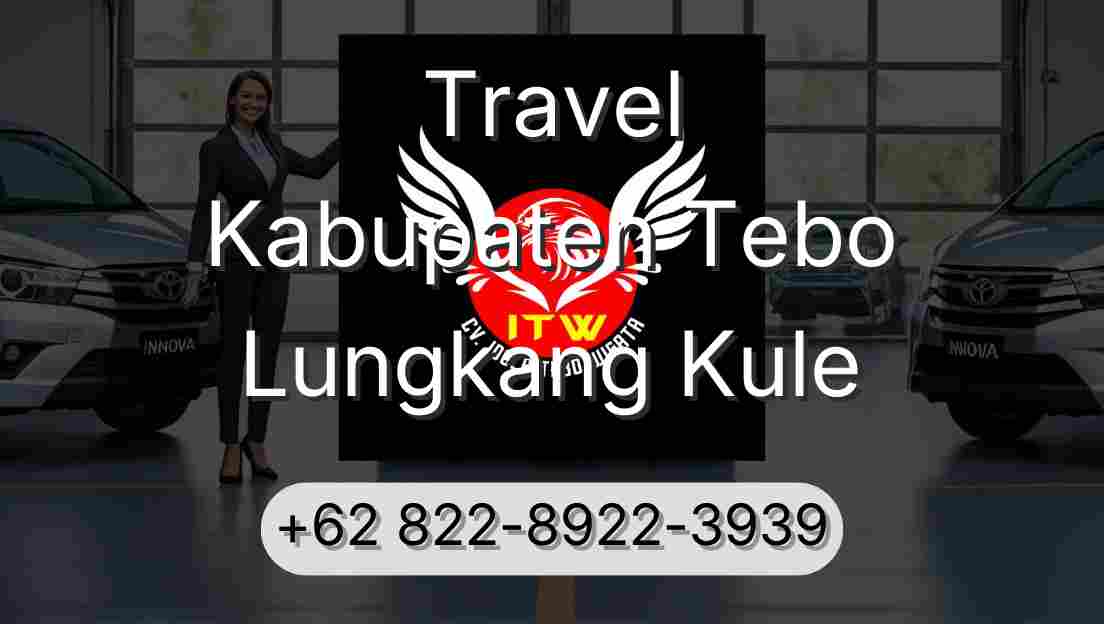 Travel Kabupaten Tebo Lungkang Kule