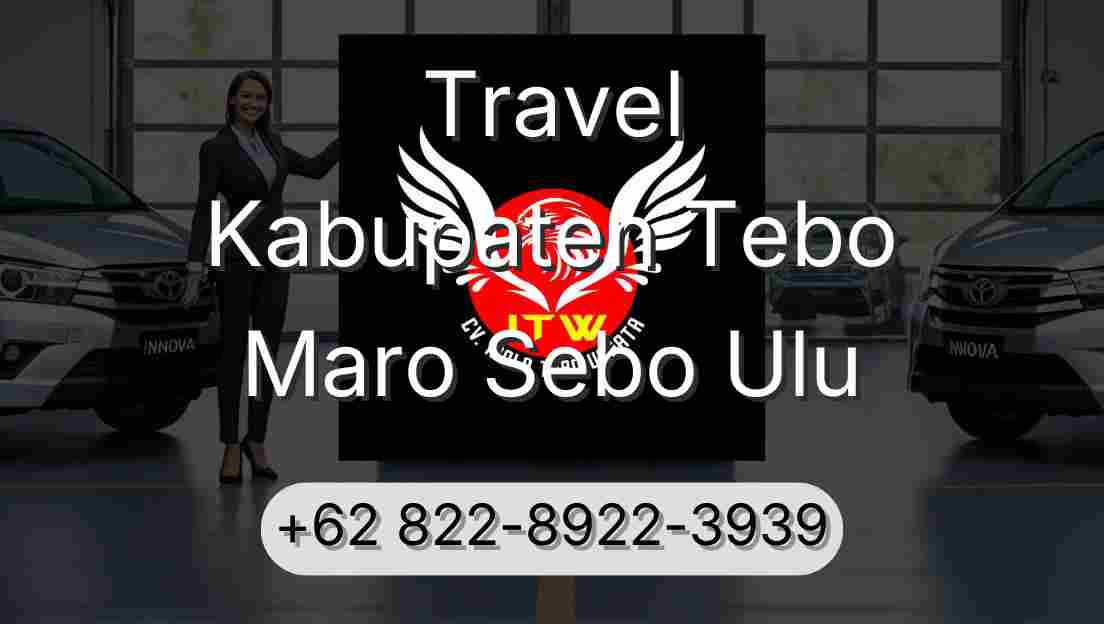 Travel Kabupaten Tebo Maro Sebo Ulu