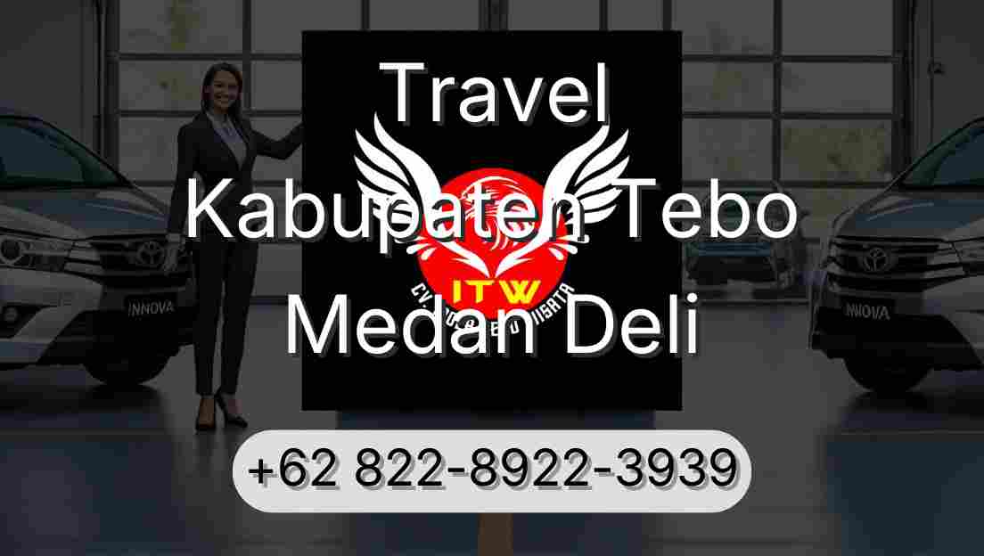 Travel Kabupaten Tebo Medan Deli