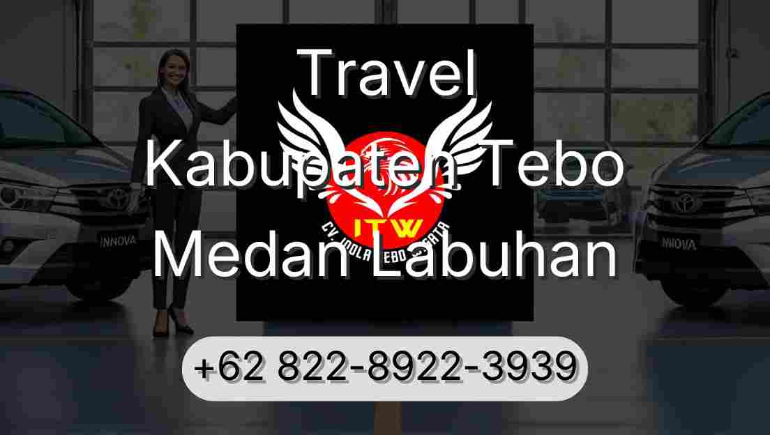 Travel Kabupaten Tebo Medan Labuhan