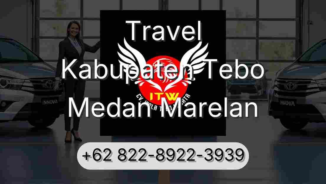 Travel Kabupaten Tebo Medan Marelan