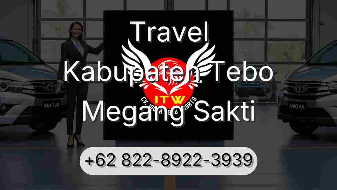 Travel Kabupaten Tebo Megang Sakti