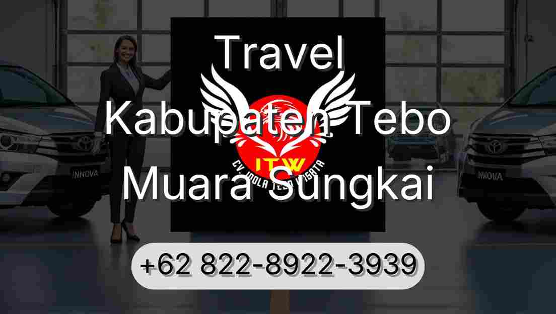 Travel Kabupaten Tebo Muara Sungkai