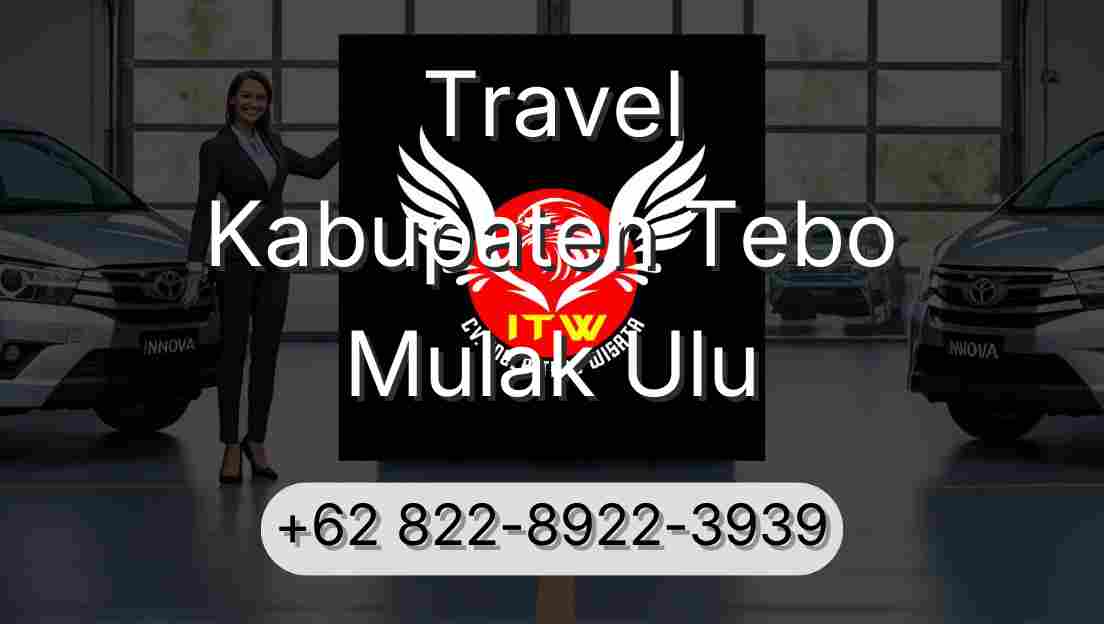 Travel Kabupaten Tebo Mulak Ulu
