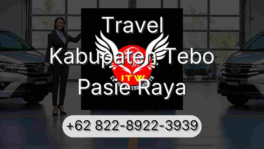 Travel Kabupaten Tebo Pasie Raya