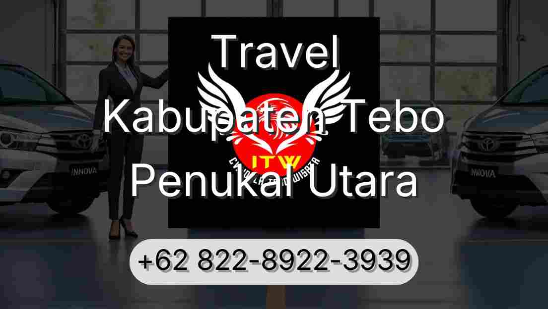 Travel Kabupaten Tebo Penukal Utara