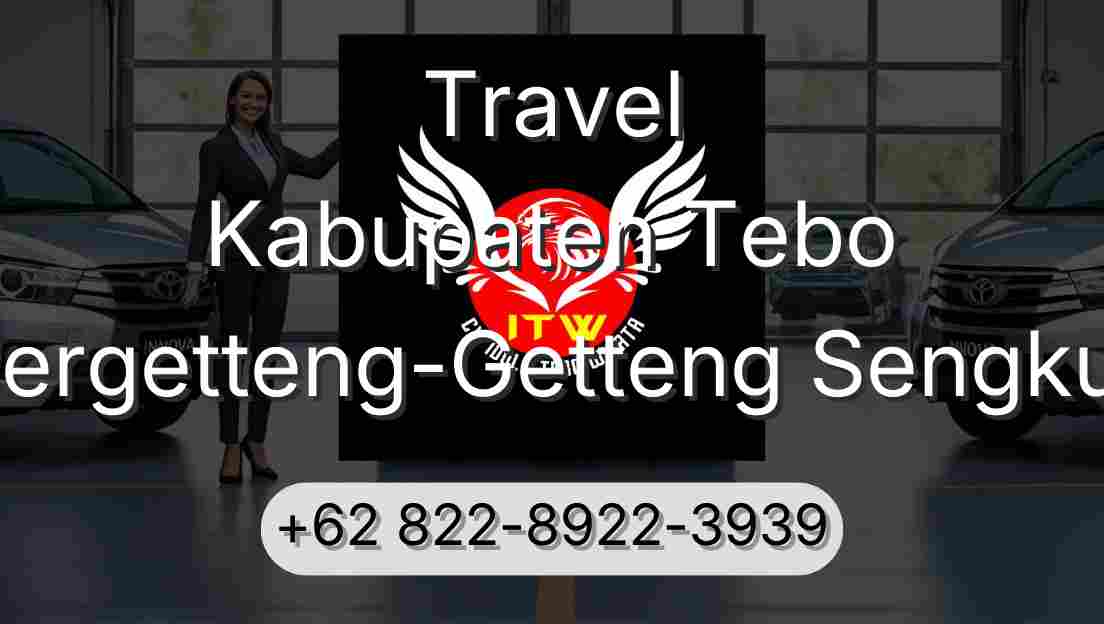 Travel Kabupaten Tebo Pergetteng-Getteng Sengkut