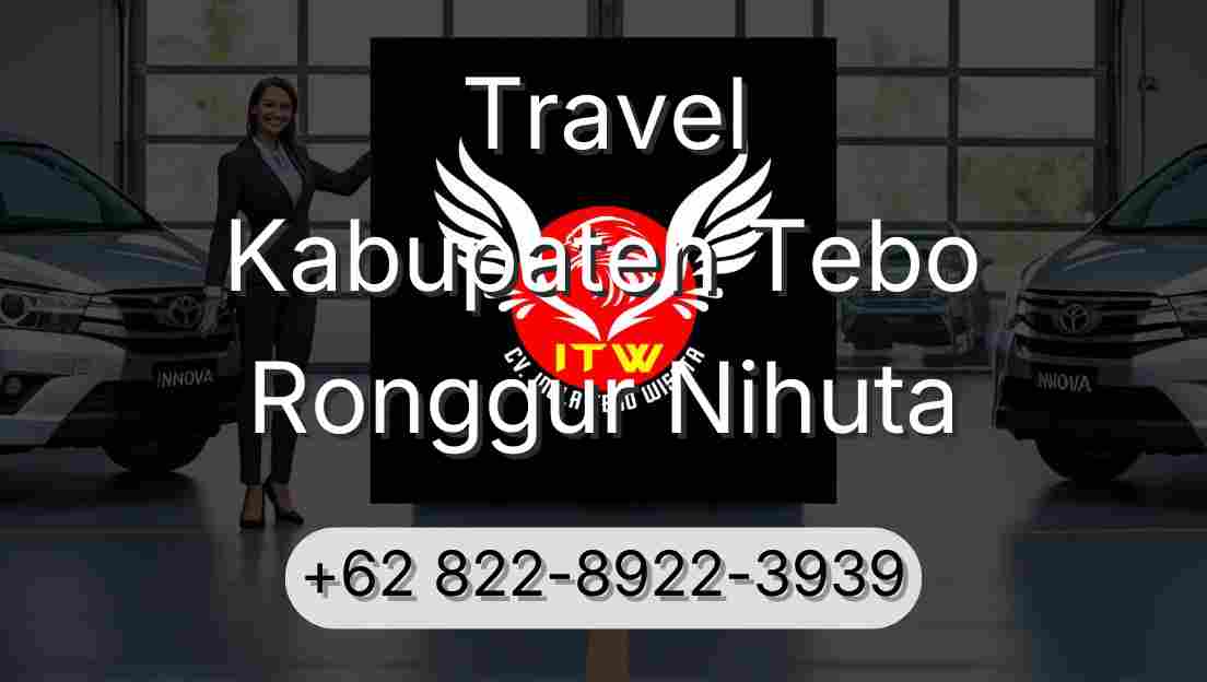 Travel Kabupaten Tebo Ronggur Nihuta