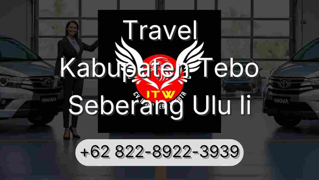 Travel Kabupaten Tebo Seberang Ulu Ii