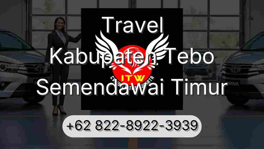 Travel Kabupaten Tebo Semendawai Timur
