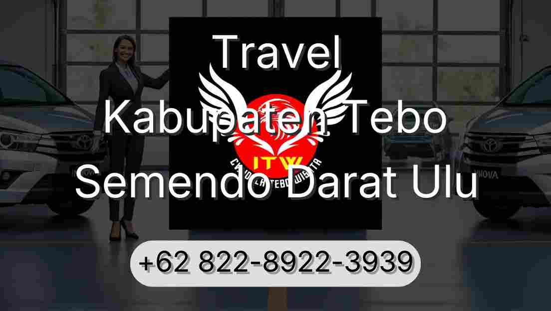 Travel Kabupaten Tebo Semendo Darat Ulu