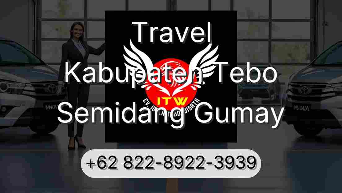 Travel Kabupaten Tebo Semidang Gumay
