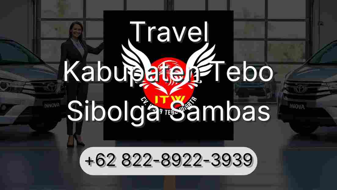Travel Kabupaten Tebo Sibolga Sambas