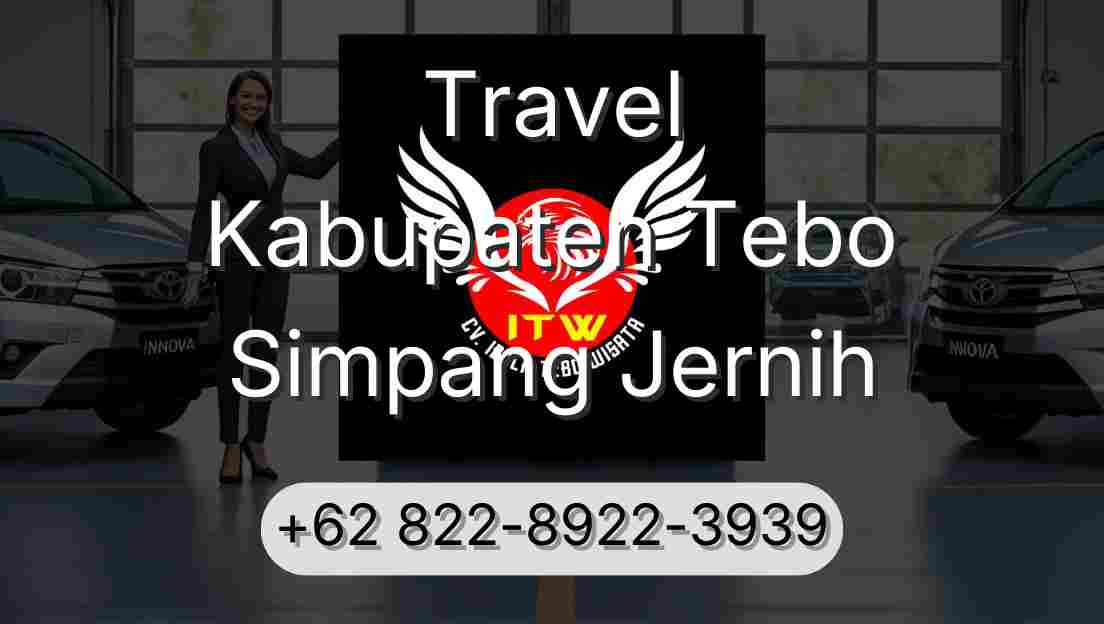 Travel Kabupaten Tebo Simpang Jernih