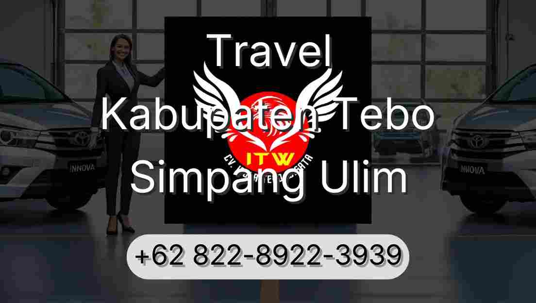 Travel Kabupaten Tebo Simpang Ulim