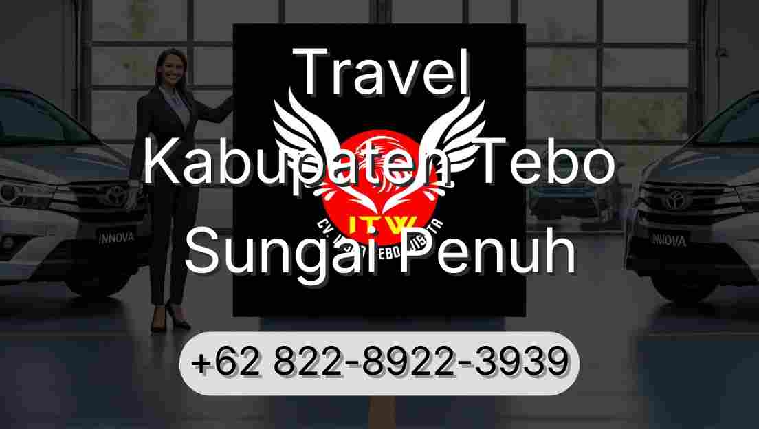 Travel Kabupaten Tebo Sungai Penuh