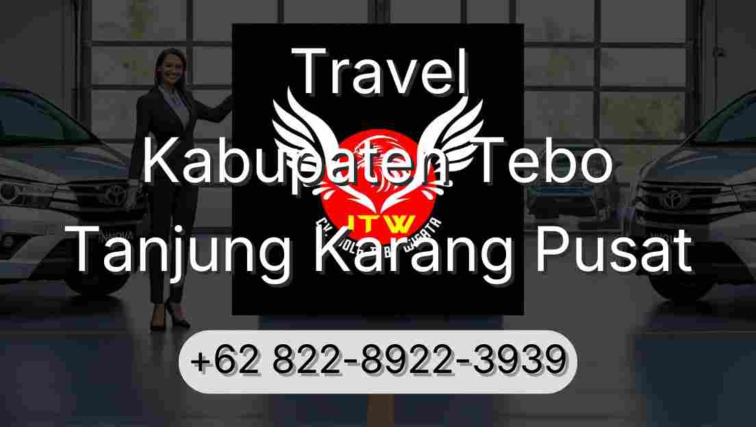 Travel Kabupaten Tebo Tanjung Karang Pusat