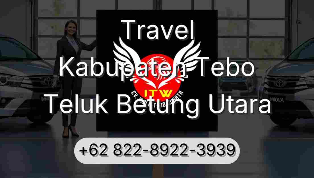 Travel Kabupaten Tebo Teluk Betung Utara