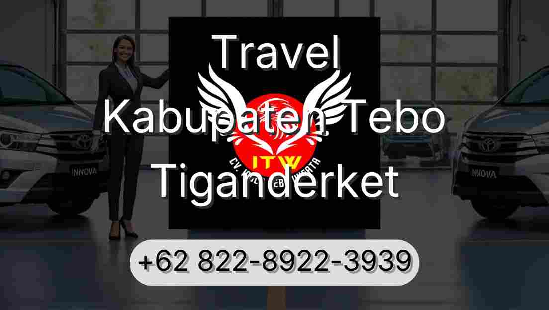 Travel Kabupaten Tebo Tiganderket
