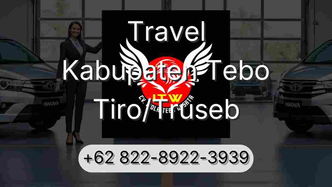 Travel Kabupaten Tebo Tiro/Truseb