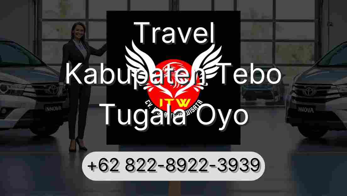 Travel Kabupaten Tebo Tugala Oyo