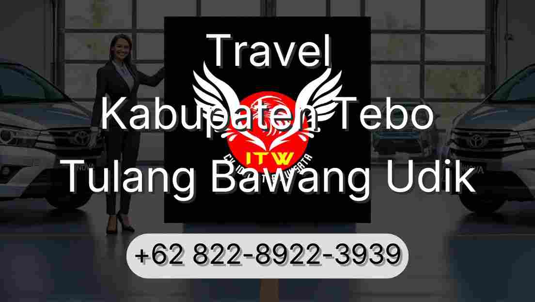 Travel Kabupaten Tebo Tulang Bawang Udik