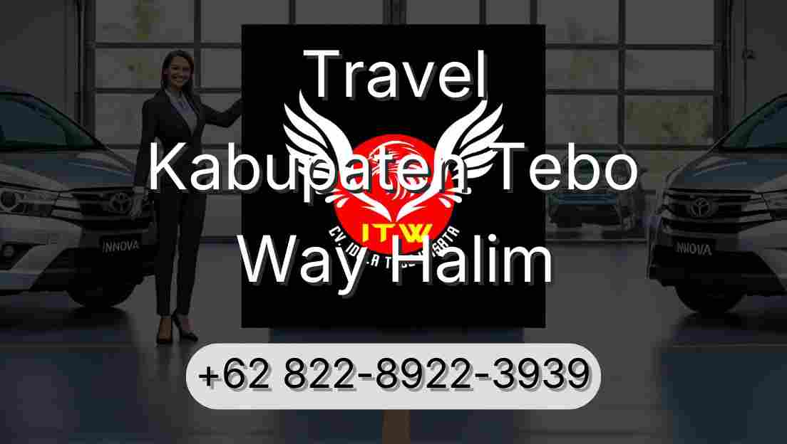 Travel Kabupaten Tebo Way Halim