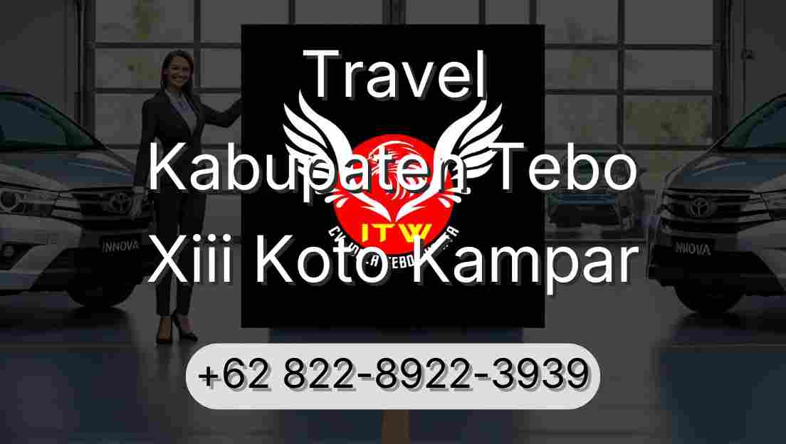 Travel Kabupaten Tebo Xiii Koto Kampar