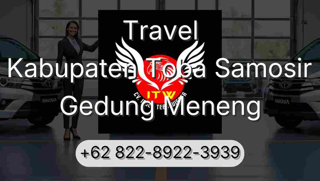 Travel Kabupaten Toba Samosir Gedung Meneng
