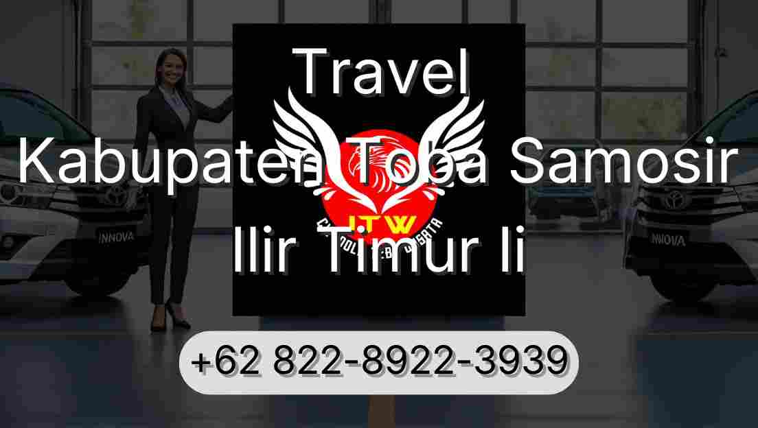 Travel Kabupaten Toba Samosir Ilir Timur Ii