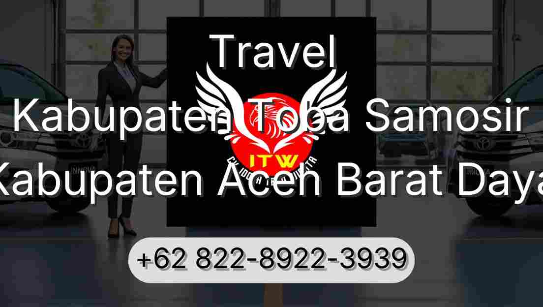 Travel Kabupaten Toba Samosir Kabupaten Aceh Barat Daya