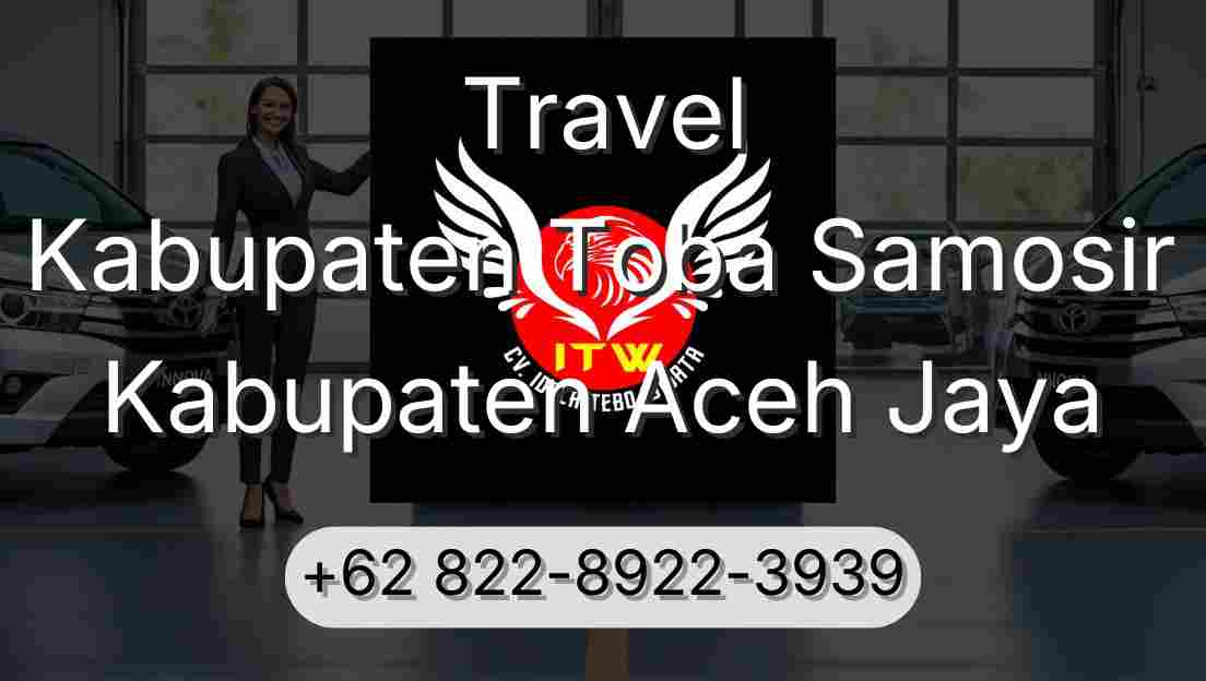 Travel Kabupaten Toba Samosir Kabupaten Aceh Jaya