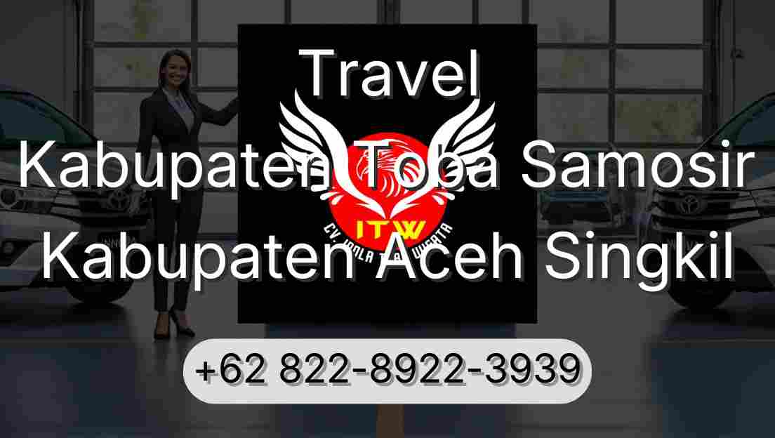 Travel Kabupaten Toba Samosir Kabupaten Aceh Singkil
