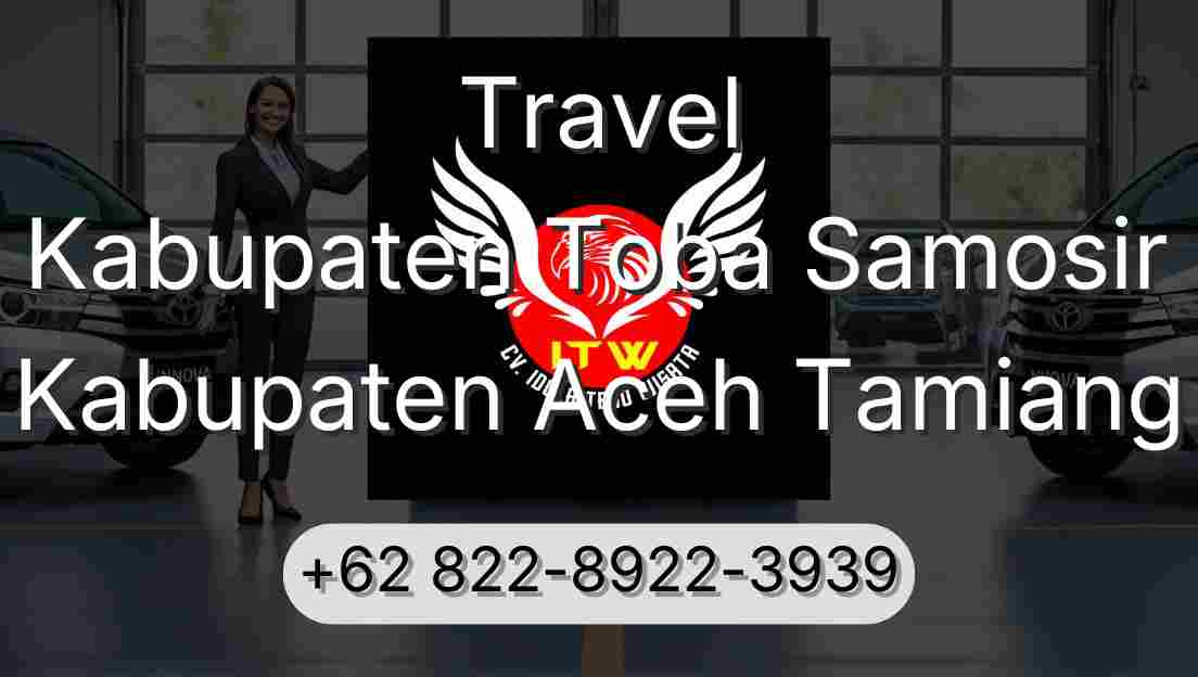 Travel Kabupaten Toba Samosir Kabupaten Aceh Tamiang