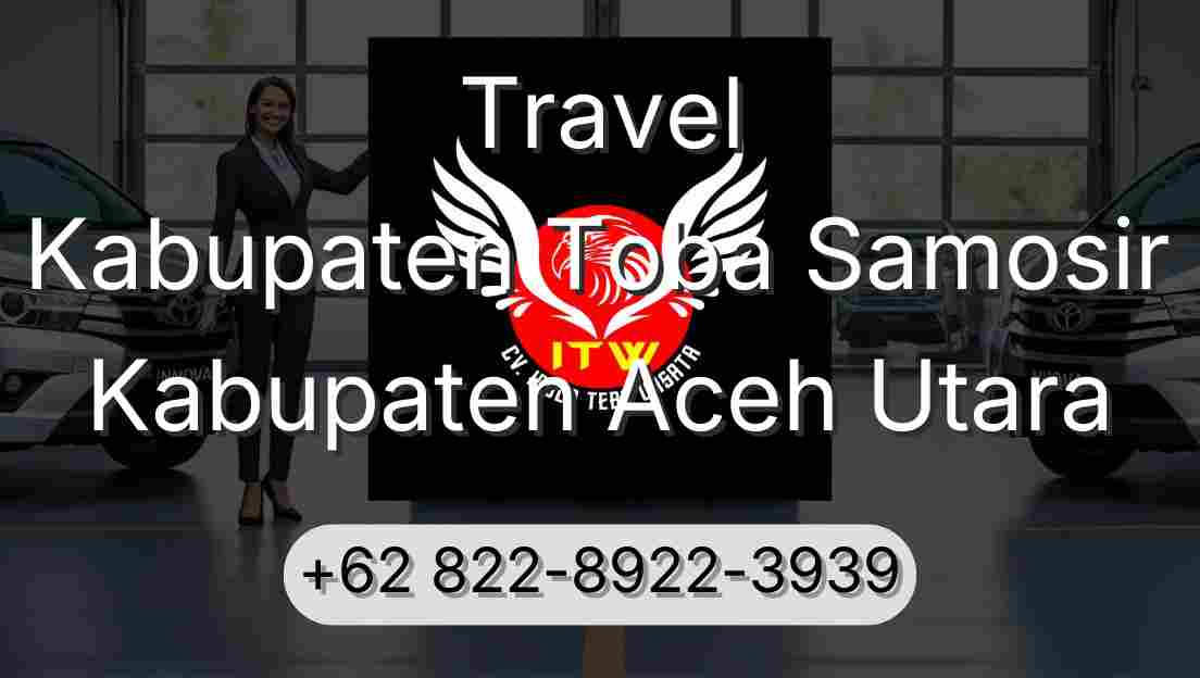 Travel Kabupaten Toba Samosir Kabupaten Aceh Utara